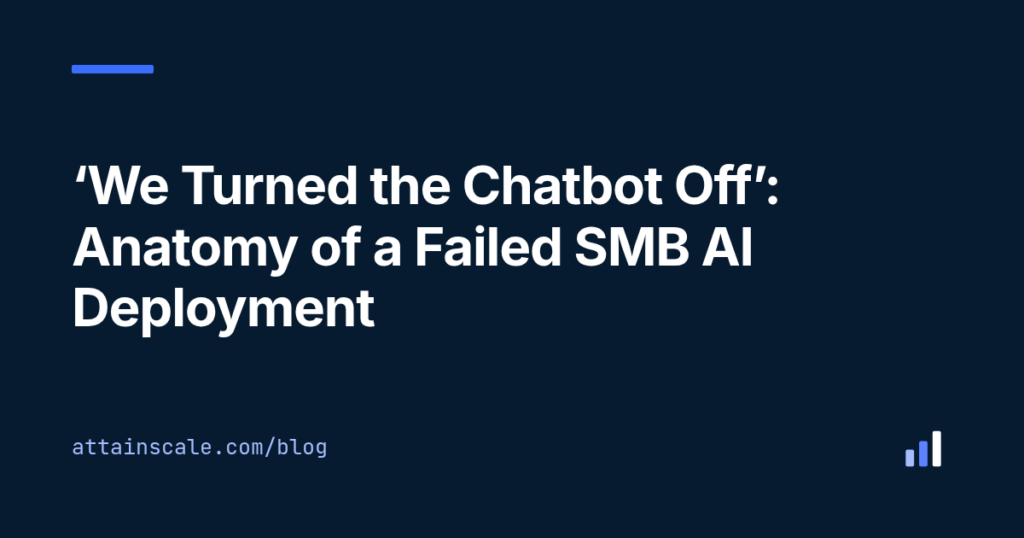 We Turned the Chatbot Off: Anatomy of a Failed SMB AI Deployment